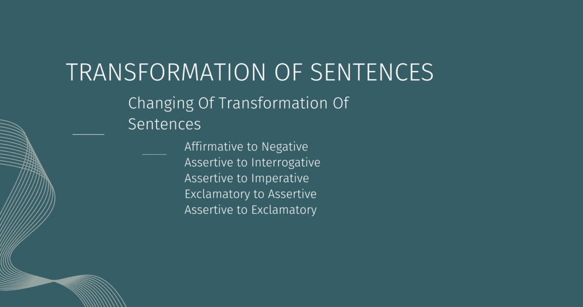 Transformation of sentences – English Grammar